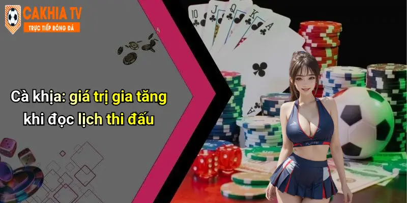 Cà khịa: giá trị gia tăng khi đọc lịch thi đấu