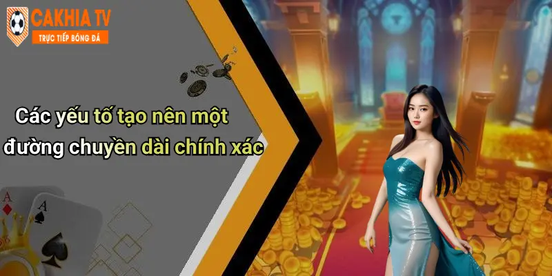 Các yếu tố tạo nên một đường chuyền dài chính xác