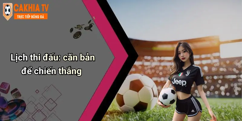 Lịch thi đấu: căn bản để chiến thắng